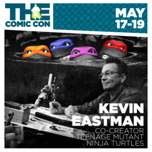 Kevin Eastman will be at The Comic Con 8!